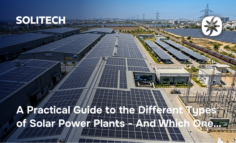 A Practical Guide to the Different Types of Solar Power Plants - And Which One Is Right for You-1