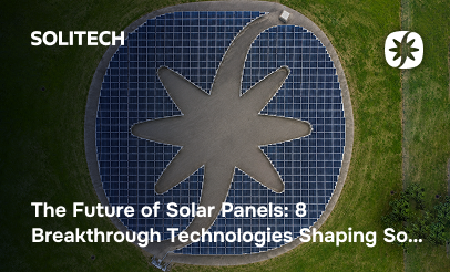 The Future of Solar Panels 8 Breakthrough Technologies Shaping Solar by 2030